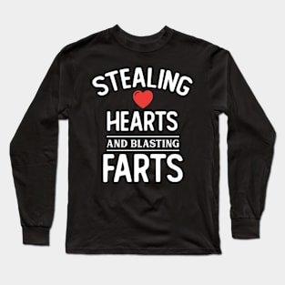 Stealing Hearts & Blasting Farts Long Sleeve T-Shirt